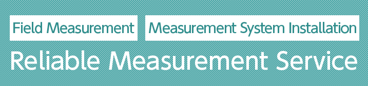 Field Measurement Measurement System Installation Reliable Measurement Service